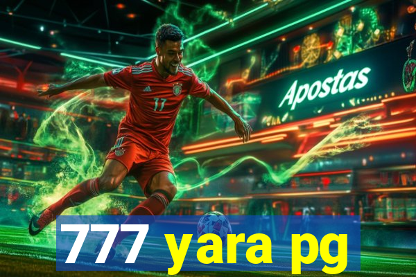 777 yara pg